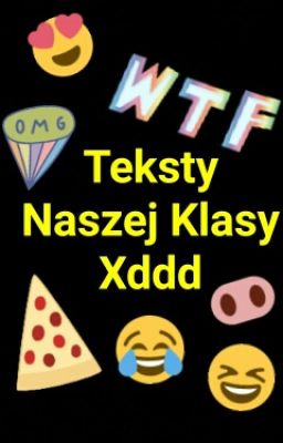 Teksty Naszej Klasy Xddd 