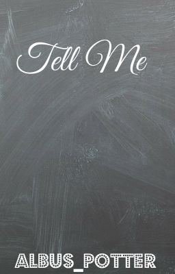 Tell me