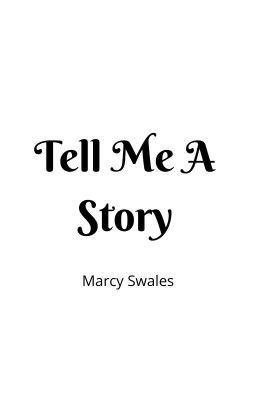 Tell me a story