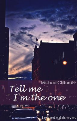 Tell me I'm the one • M.C