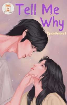 Tell Me Why ✓