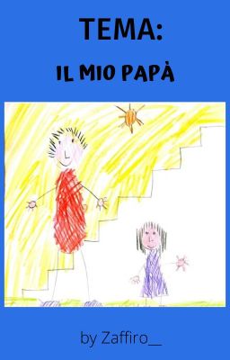 Tema: Il mio papà