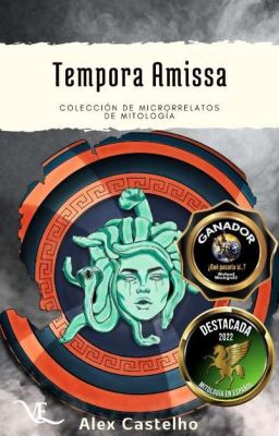 Tempora Amissa: Colección de relatos de mitología