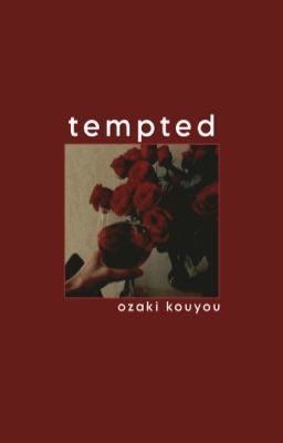 tempted // kouyou