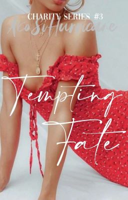 Tempting Fate (Charity Series #3)