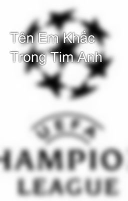 Tên Em Khắc Trong Tim Anh