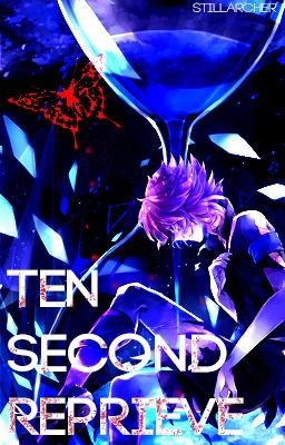 Ten Second Reprieve