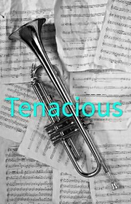 Tenacious