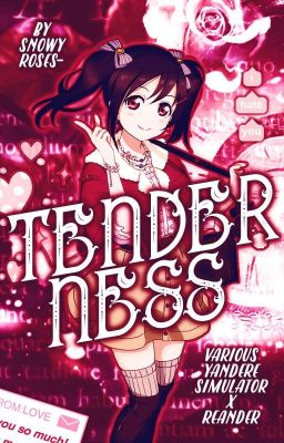 Tenderness | Various! Yandere Simulator X Reader 