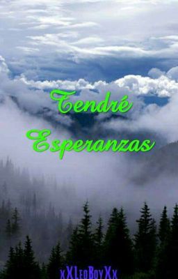 ~Tendré esperanzas~