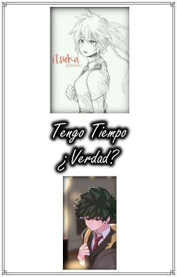 Tengo Tiempo ¿Verdad? ( ONE-SHOT )