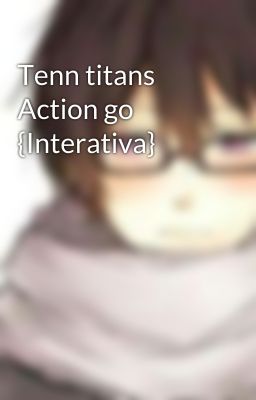 Tenn titans Action go {Interativa} 