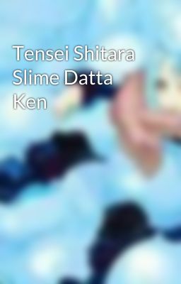 Tensei Shitara Slime Datta Ken