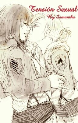 Tensión Sexual (Mikasa X Annie)