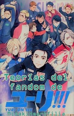 Teorías del fandom de Yuri!!! on Ice