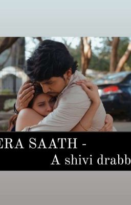 TERA SAATH - A Shivi Drabble