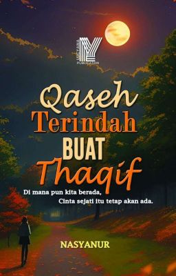 [TERBIT] QASEH terindah buat THAQIF | CINTA, MUSIM LURUH