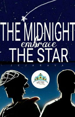 [TERBIT] The Midnight Embrace The Star | [SELESAI✔]