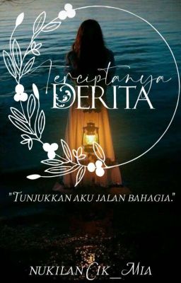 Terciptanya Derita