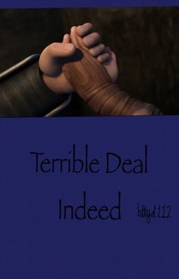 Terrible Deal Indeed (OneShot)