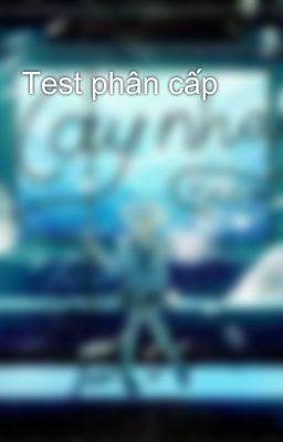 Test phân cấp