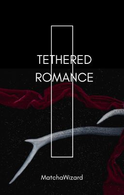 Tethered Romance