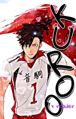 Tetsuro Kuroo x reader  Oneshots 