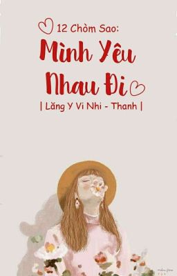 《 Text 12CS 》Mình Yêu Nhau Đi!