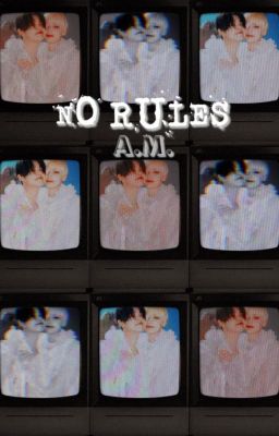 [text-fic] NO RULES - Yeonjuneez/YeonKai