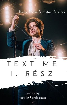 text me / harry styles / I. / fordítás / BEFEJEZETT