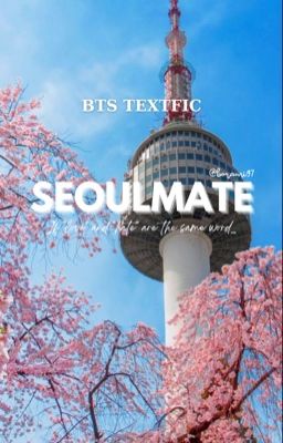 [TEXT] SEOULMATE | Taekook - Hopemin - Namjin - Suga x Ami