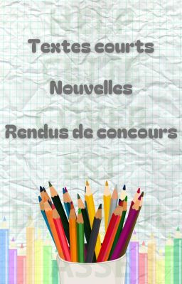 Textes courts, Nouvelles et Rendus de concours