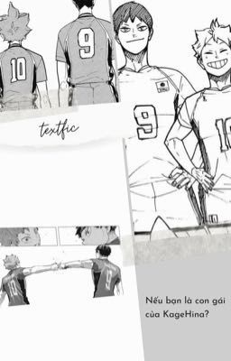 [Textfic | Haikyuu] Nếu bạn là con gái của KageHina?