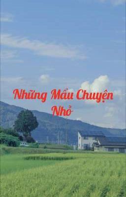 [ Textfic ] Những Mẩu Chuyện Nhỏ - Lee Ha Jin 