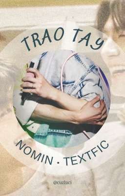 TEXTFIC NOMIN | TRAO TAY