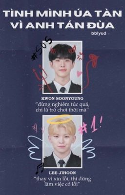 [textfic] soonhoon | tình mình úa tàn vì anh tán đùa