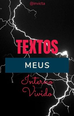 TEXTOS Meus, Interior Vivido