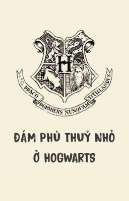 [tf gia tộc f4] đám phù thuỷ nhỏ ở hogwarts