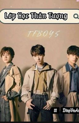 [TFBOYS]Lớp Học Thần Tượng 