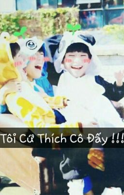 [TFBoys]Tôi Cứ Thích Cô Đấy!!!