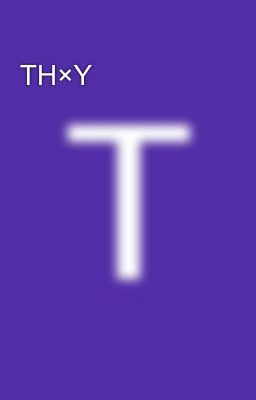 TH×Y