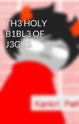 TH3 HOLY B1BL3 OF J3GUS