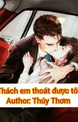 Thách em thoát đươc tôi