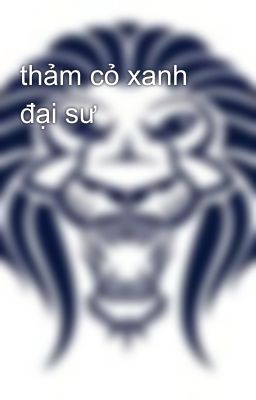 thảm cỏ xanh đại sư