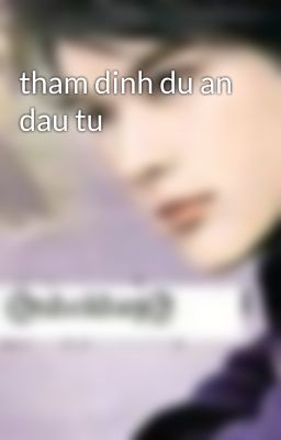 tham dinh du an dau tu