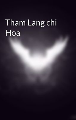 Tham Lang chi Hoa