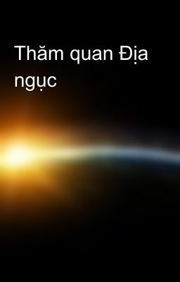 Thăm quan Địa ngục