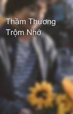 Thầm Thương Trộm Nhớ