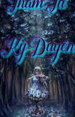 THÁM TỬ KỲ DUYÊN