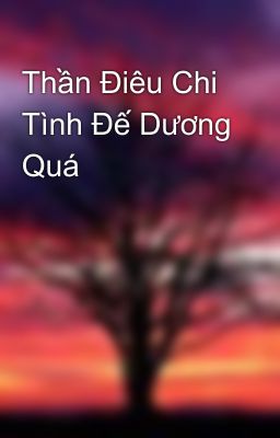 Thần Điêu Chi Tình Đế Dương Quá